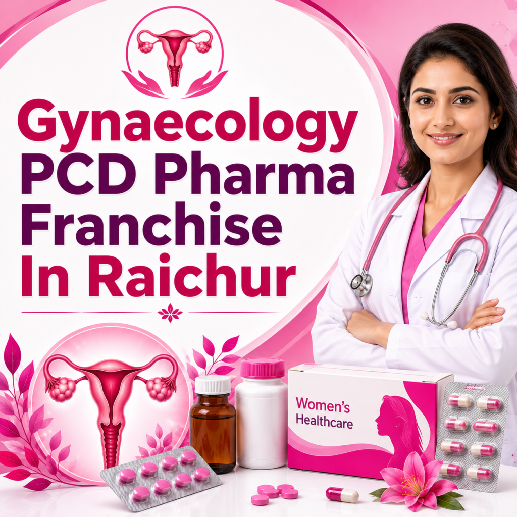 Gynaecology PCD Pharma Franchise In Raichur